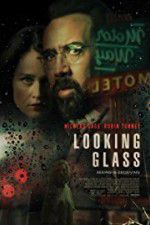 Watch Looking Glass Myflixer