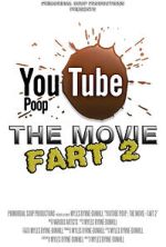 Watch YouTube Poop: The Movie - Fart 2 Myflixer