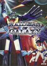 Watch Raiders of Galaxy Myflixer