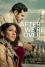 Watch After We\'re Over Myflixer