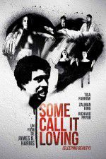 Watch Some Call It Loving Myflixer