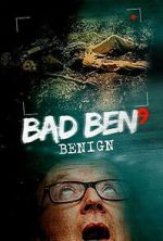 Watch Bad Ben: Benign Myflixer