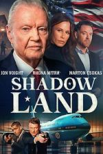 Watch Shadow Land Myflixer