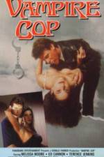 Watch Vampire Cop Myflixer