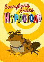 Watch Everybody Loves Hypnotoad Myflixer