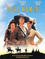 Watch True Women Myflixer