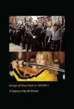 Watch Gangs of New York vs. Kill Bill 1 Myflixer