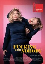 Watch Fucking with Nobody Myflixer