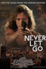 Watch Never Let Go Myflixer