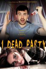 Watch 1 Dead Party Myflixer