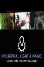 Watch Industrial Light & Magic: Creating the Impossible Myflixer
