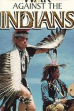 Watch War Against the Indians Myflixer