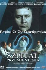 Watch Szpital przemienienia Myflixer