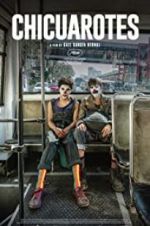 Watch Chicuarotes Myflixer