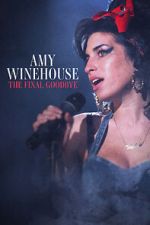 Watch Amy Winehouse: The Final Goodbye Myflixer