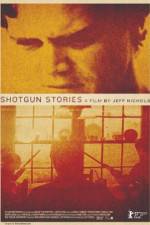 Watch Shotgun Stories Myflixer