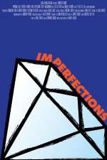 Watch Imperfections Myflixer
