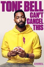 Watch Tone Bell: Can\'t Cancel This (TV Special 2019) Myflixer
