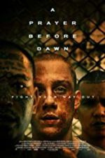 Watch A Prayer Before Dawn Myflixer
