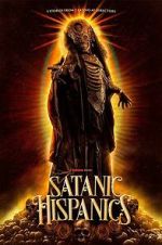 Watch Satanic Hispanics Myflixer