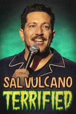 Watch Sal Vulcano: Terrified Myflixer