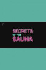 Watch Secrets of the Sauna Myflixer