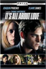 Watch It's All About Love Myflixer