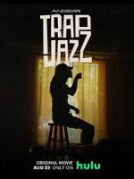 Watch Trap Jazz Myflixer