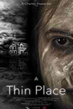 Watch A Thin Place Myflixer