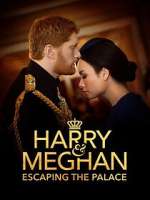 Watch Harry & Meghan: Escaping the Palace Myflixer