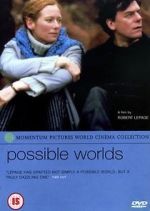 Watch Possible Worlds Myflixer