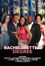 Watch Bachelorette\'s Degree Myflixer
