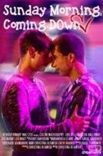Watch Sunday Morning, Coming Down Myflixer