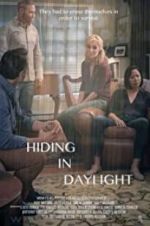 Watch Hiding in Daylight Myflixer