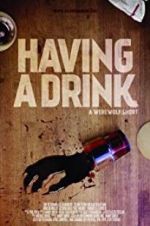 Watch Having a Drink Myflixer