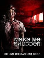 Watch Make Me Shudder Myflixer