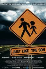 Watch Just Like the Son Myflixer