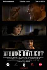 Watch Burning Daylight Myflixer