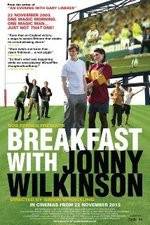 Watch Breakfast with Jonny Wilkinson Myflixer