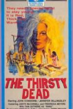 Watch The Thirsty Dead Myflixer
