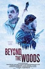 Watch Beyond the Woods Myflixer