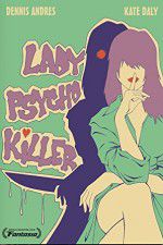 Watch Lady Psycho Killer Myflixer