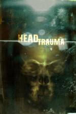 Watch Head Trauma Myflixer