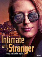 Watch Intimate with a Stranger Myflixer