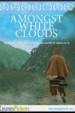 Watch Amongst White Clouds Myflixer
