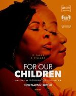 Watch For Our Children Myflixer