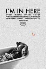Watch I\'m in Here Myflixer