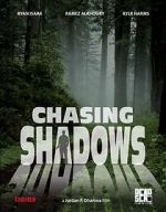 Watch Chasing Shadows Myflixer