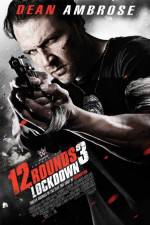 Watch 12 Rounds 3: Lockdown Myflixer