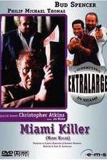Watch Extralarge: Miami Killer Myflixer
